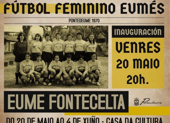 Inauguración da exposición “EUME FONTECELTA: o berce do fútbol feminino eumés”.