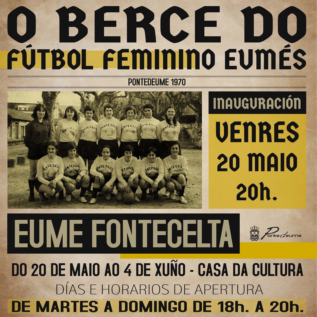 maíz plátano carro Inauguración de la exposición "EUME FONTECELTA: la cuna del fútbol femenino  eumés". | Concello de Pontedeume