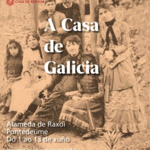 Inauguración de la exposición Cincuenta años de «A Casa de Rosalía»