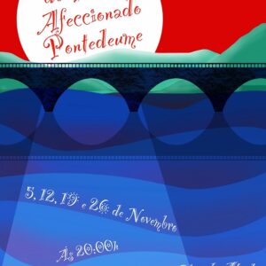 El Ayuntamiento de Pontedeume informa del comienzo del ciclo de teatro aficionado 2022.