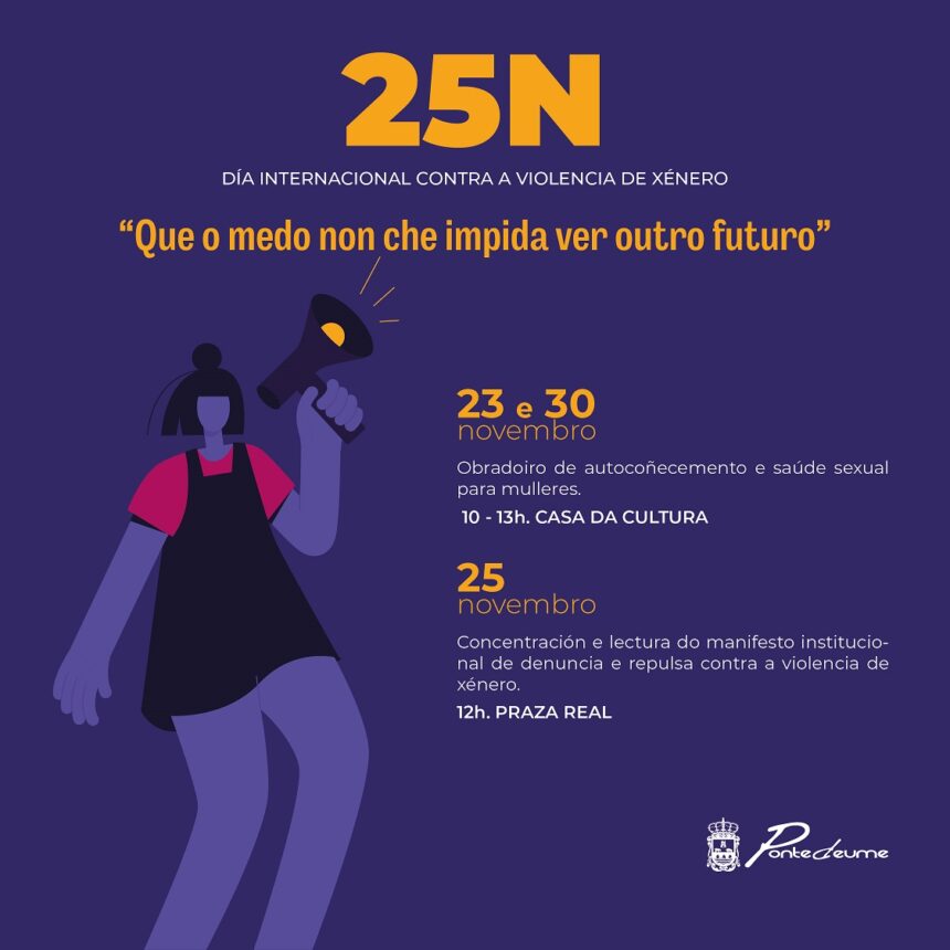 O Concello de Pontedeume presenta a súa programación do 25N, cun obradoiro de saúde sexual para mulleres.