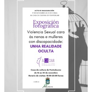 EXPOSICIÓN FOTOGRÁFICA “UNHA REALIDADE OCULTA: VIOLENCIA SEXUAL CARA AS NENAS E MULLERES CON DISCAPACIDADE”