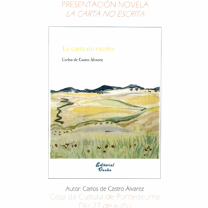 PRESENTACION LITERARIA » LA CARTA NO ESCRITA» DE CARLOS DE CASTRO