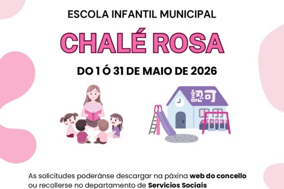 Apertura prazo novas solicitudes Escola Infantil Municipal Chalé Rosa curso 2026/2027