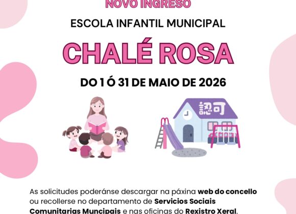 Apertura prazo novas solicitudes Escola Infantil Municipal Chalé Rosa curso 2026/2027