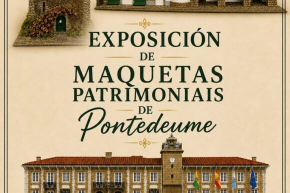 Exposición de maquetas patrimoniais de Pontedeume
