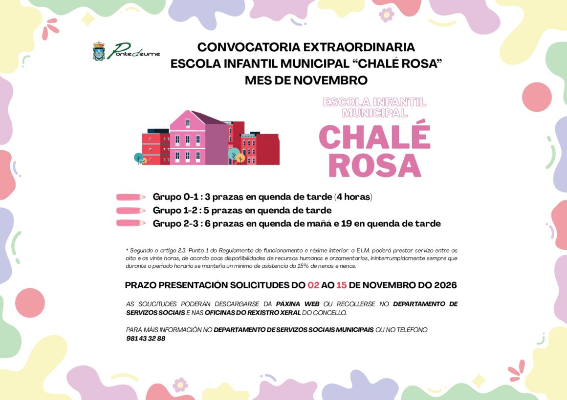 SOLICITUDE DE PRAZA – CONVOCATORIA EXTRAORDINARIA ESCOLA INFANTIL MUNICIPAL “CHALÉ ROSA” MES DE NOVEMBRO 2026/27