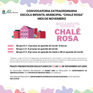 SOLICITUDE DE PRAZA – CONVOCATORIA EXTRAORDINARIA ESCOLA INFANTIL MUNICIPAL “CHALÉ ROSA” MES DE NOVEMBRO 2026/27